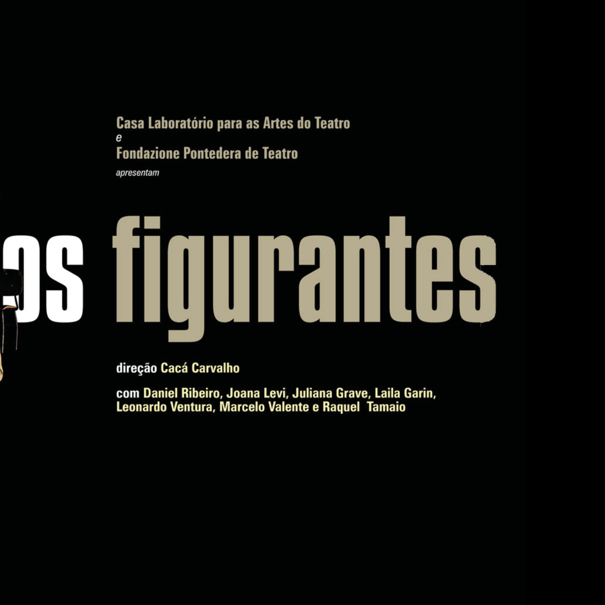 OS FIGURANTES